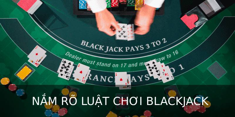 Luật chơi là điều cần phải biết đối với mỗi người tham gia Blackjack